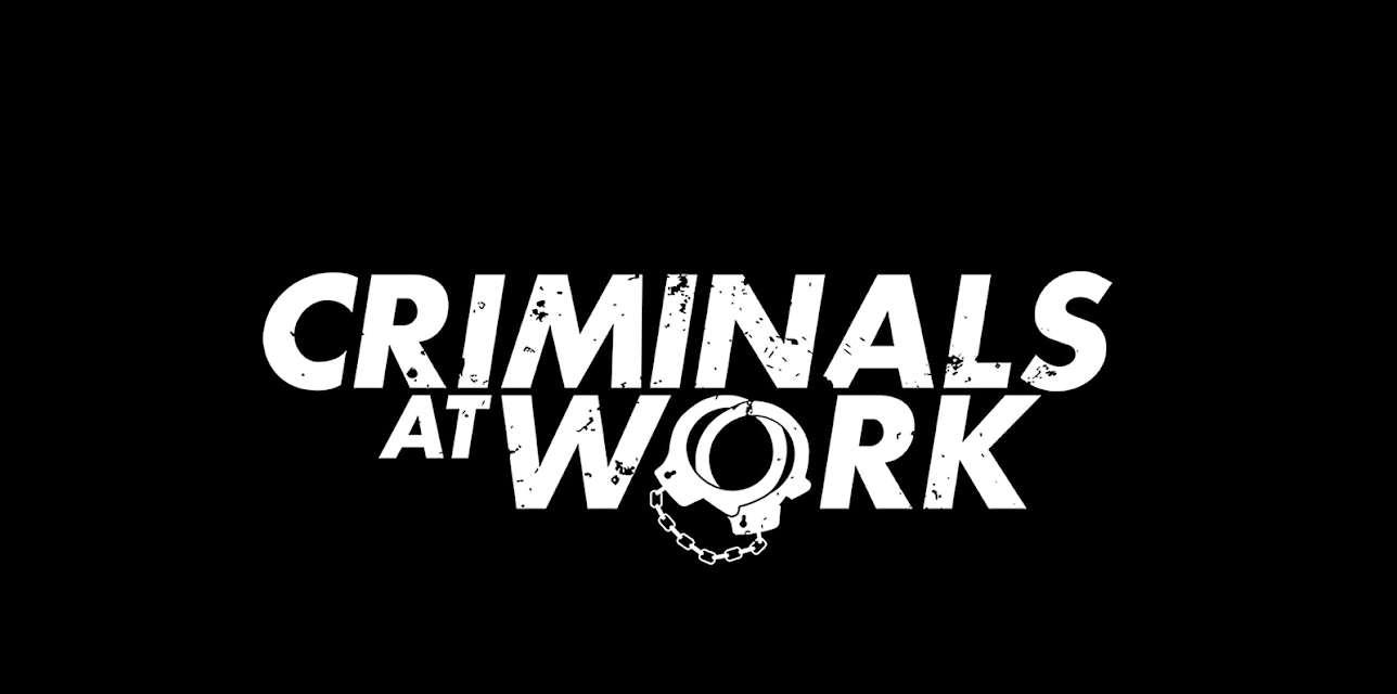 Criminals At Work