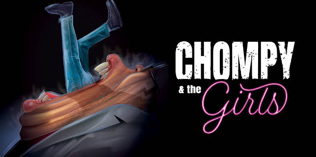 Chompy & the Girls (2021)