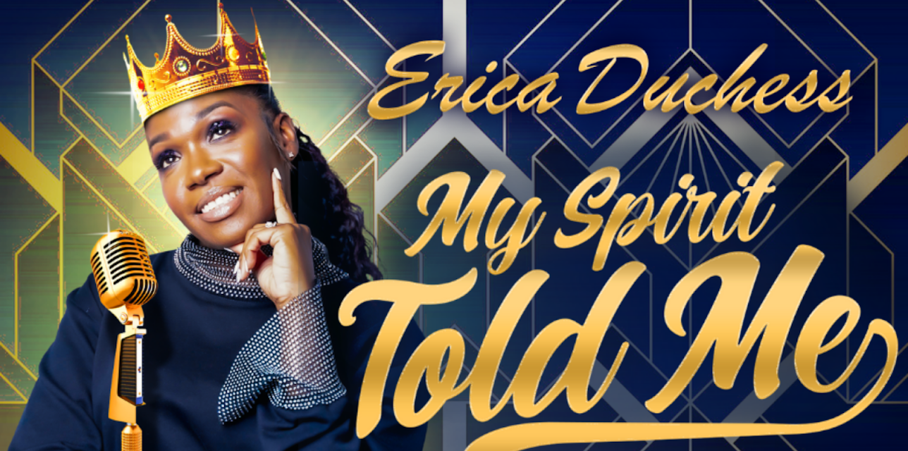 Erica Duchess: My Spirit Told Me (2022)