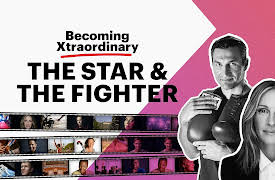 Becoming Xtraordinary: The Star (Julia Roberts) and The Fighter (Wladimir Klitschko)