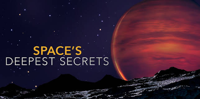 Space's Deepest Secrets