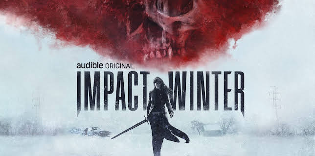 Impact Winter: An Audible Original Audio Series (2022)