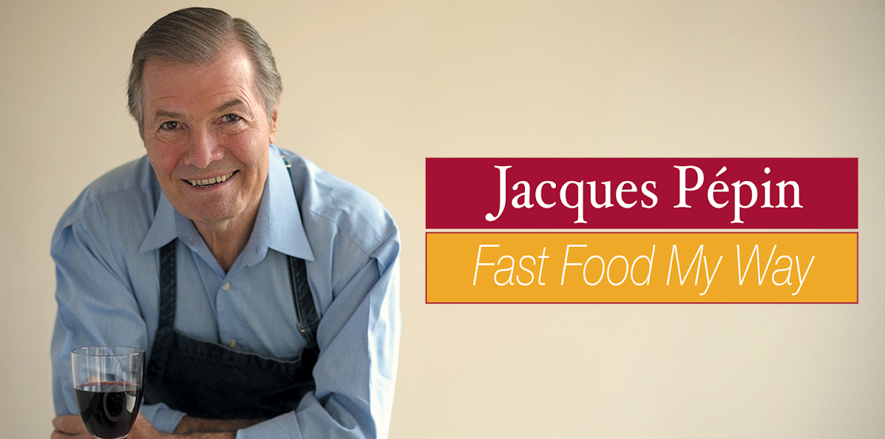 Jacques Pépin: Fast Food My Way, Season 1