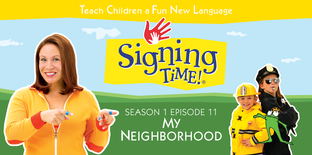Signing Time Season 1 Episode 11: My Neighborhood