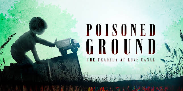 Poisoned Ground: The Tragedy at Love Canal (2024)