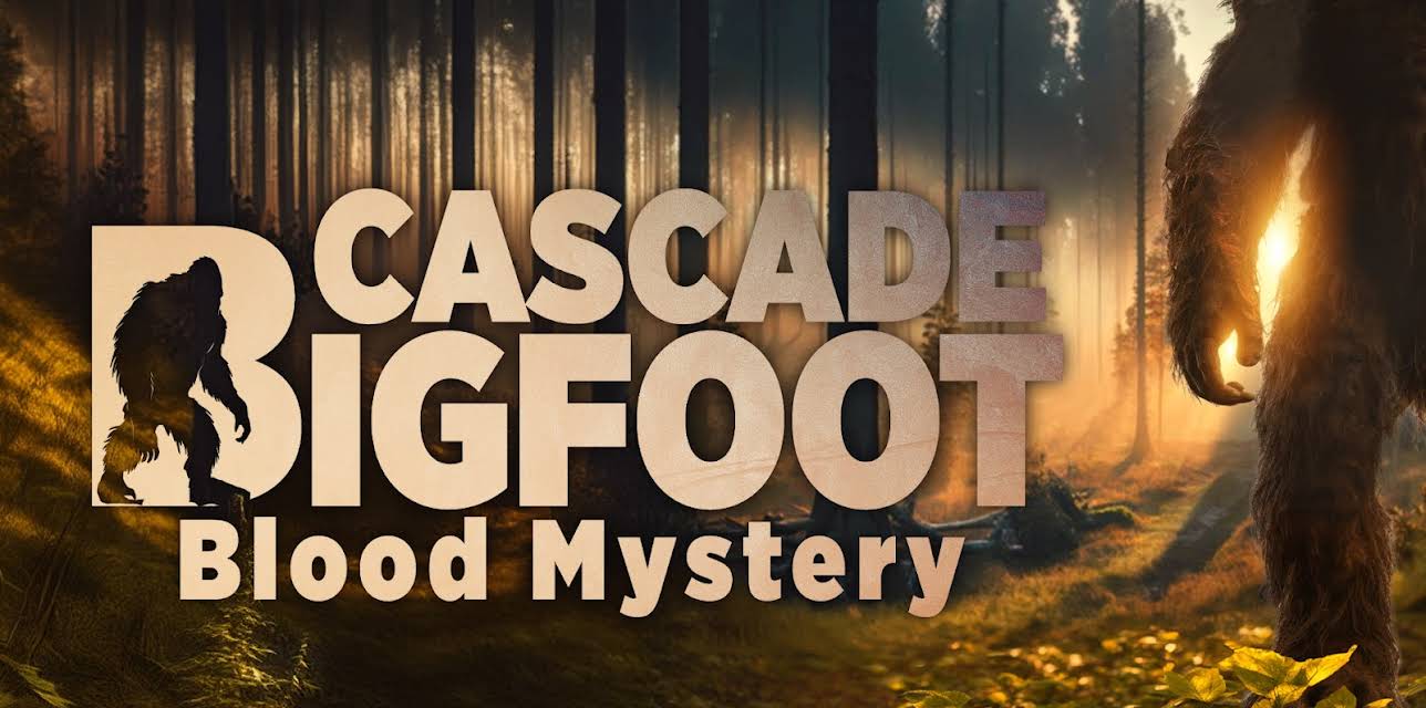 Cascade Bigfoot Blood Mystery (2022)