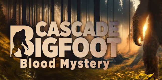 Cascade Bigfoot Blood Mystery (2022)