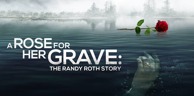 A Rose For Her Grave: The Randy Roth Story (2023)