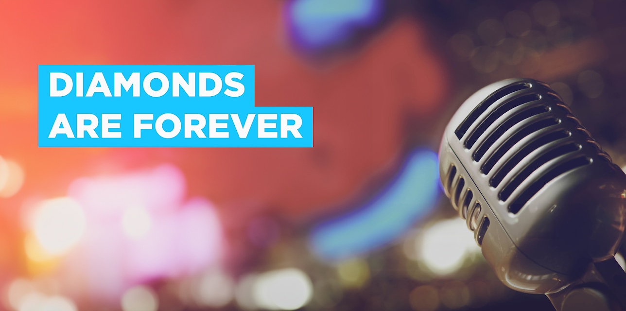 Diamonds Are Forever