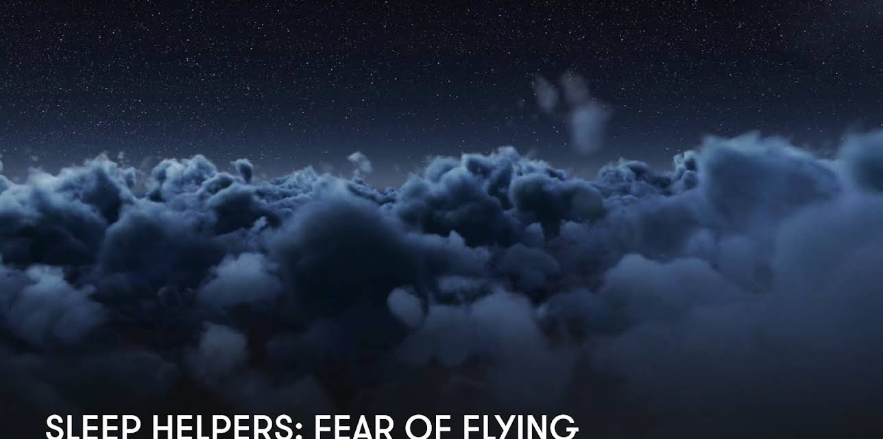 Sleep Helpers: Fear of Flying (2023)