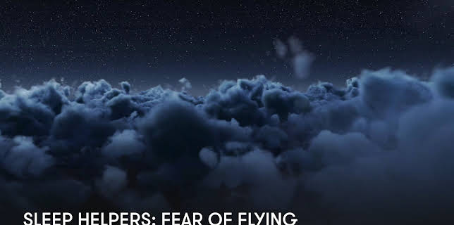 Sleep Helpers: Fear of Flying (2023)