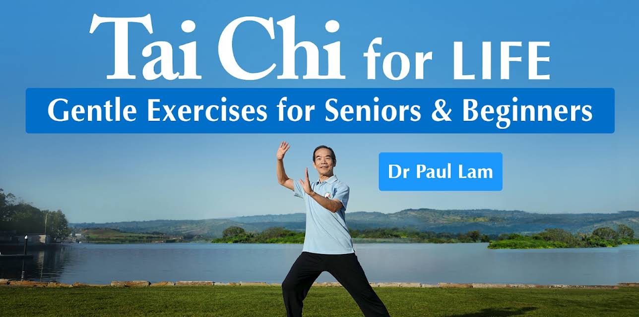 Tai Chi for Life: Gentle Exercises for Seniors & Beginners with Dr Paul Lam