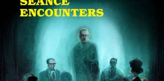 The Life After Death Project 3: Seance Encounters (2022)
