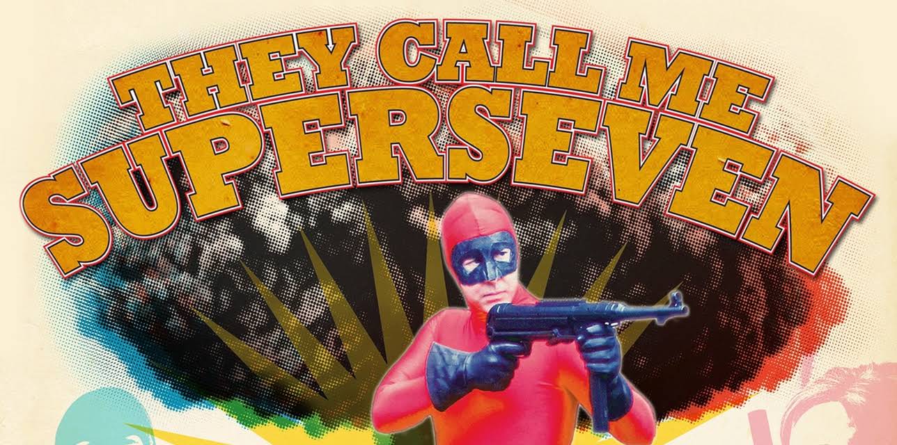 They Call Me Superseven (2016)