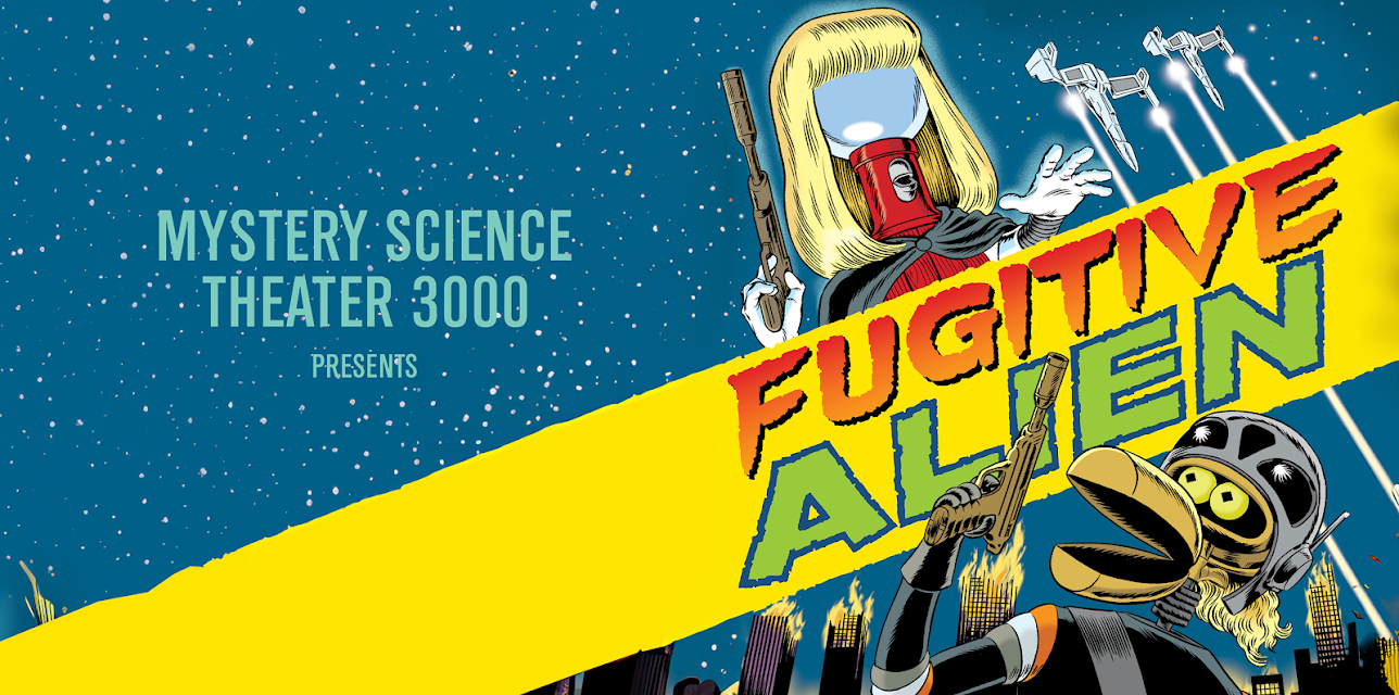 Mystery Science Theater 3000: Fugitive Alien (2012)