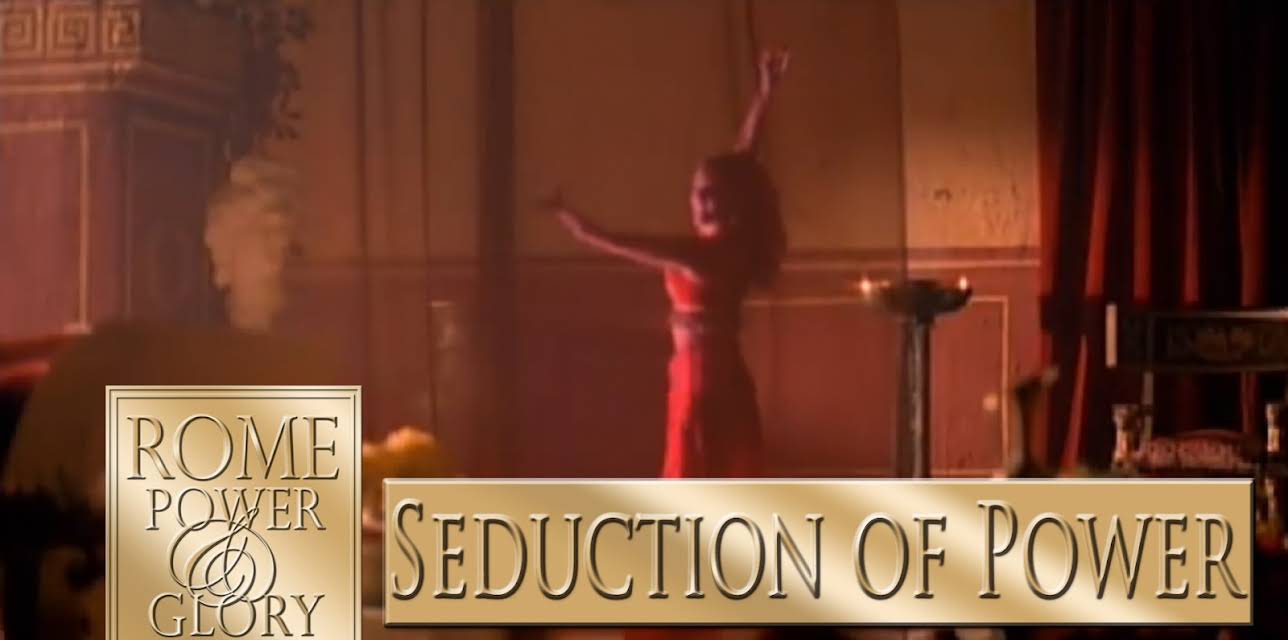Rome Power & Glory: Seduction of Power (2006)