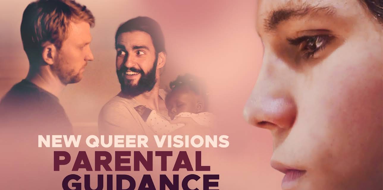 New Queer Visions: Parental Guidance (2021)