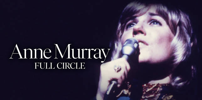 Anne Murray: Full Circle (2022)