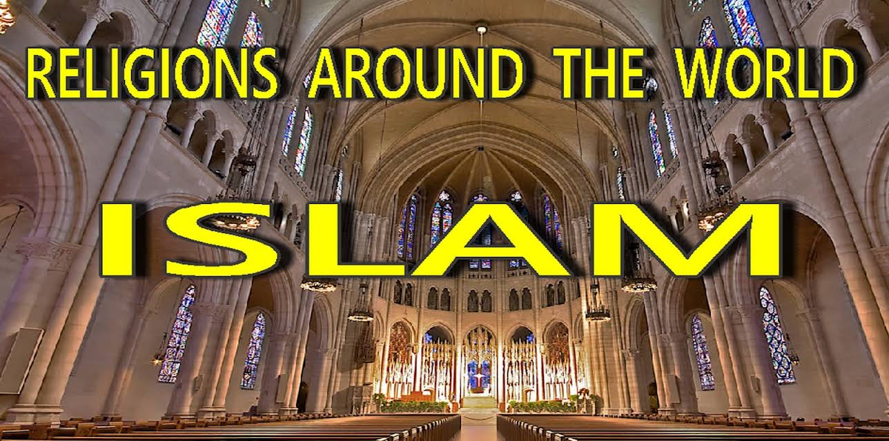 Religions Around the World - Islam