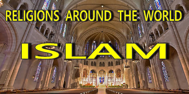 Religions Around the World - Islam