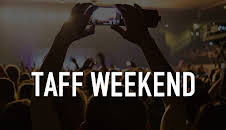 taff weekend