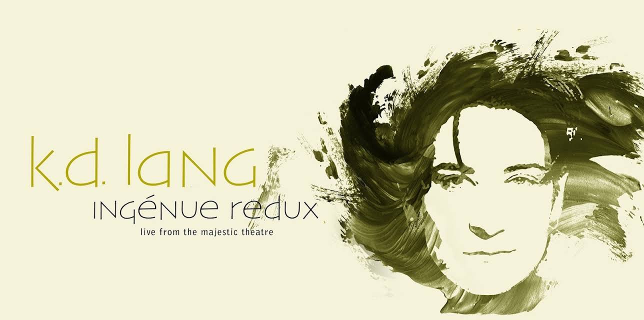 k.d. lang - Ingenue Redux: Live from The Majestic Theatre (2018)