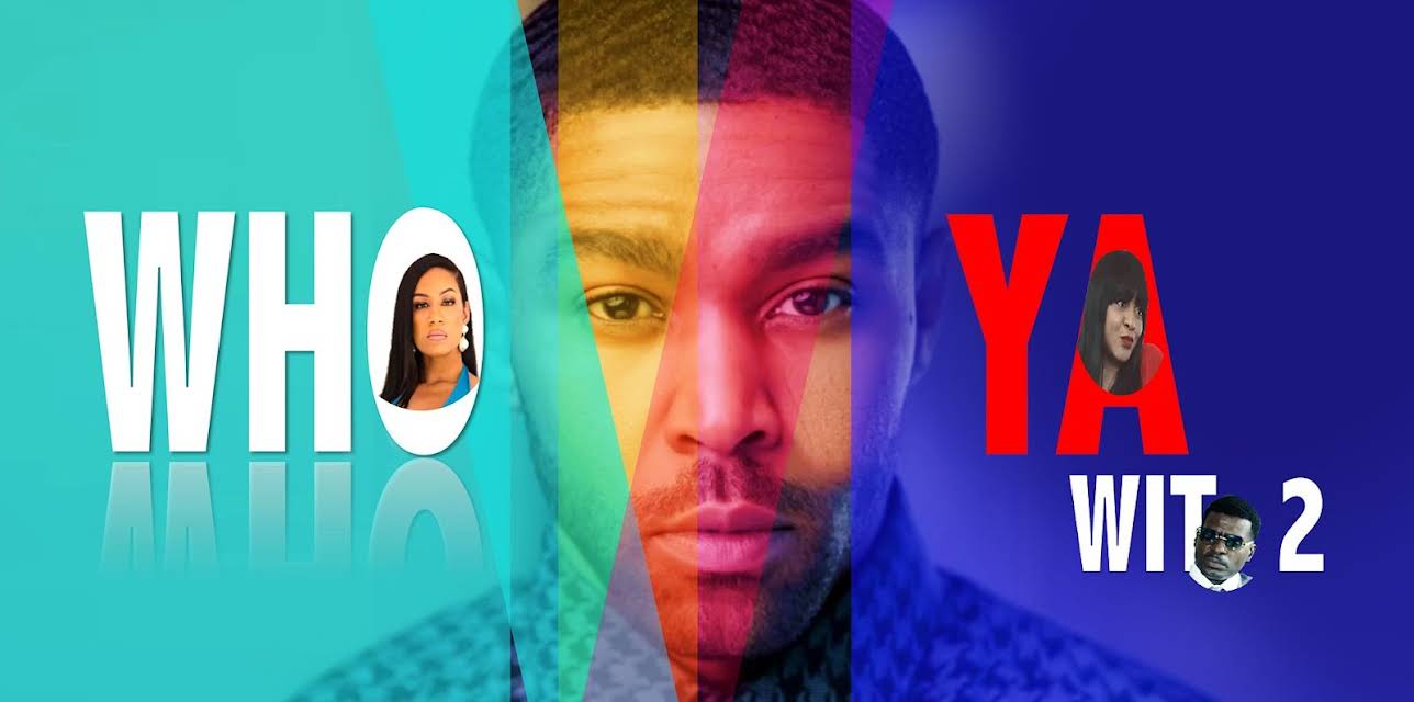 Who Ya Wit 2 (2025)