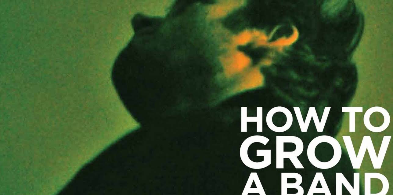 How to Grow a Band (2012)
