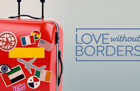 Love Without Borders S1: How Far Would You Go for Love?