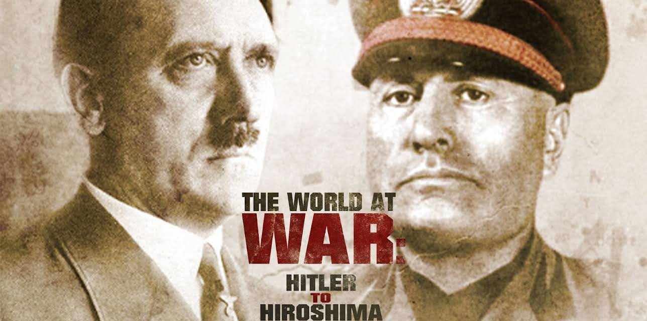 The World at War: From Hitler to Hiroshima