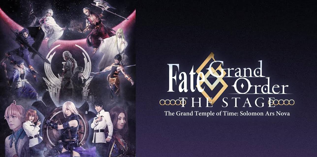 Fate/Grand Order THE STAGE - The Grand Temple of Time: Solomon Ars Nova: Season 1