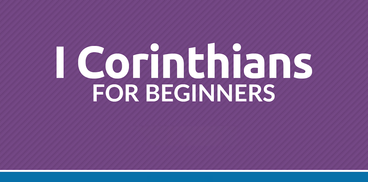 I Corinthians for Beginners