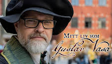 Mitt liv som Gustav Vasa