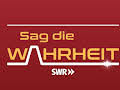 Sag die Wahrheit