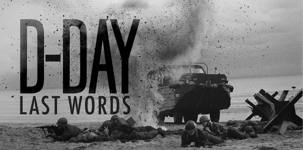 D-Day: Last Words (2019)