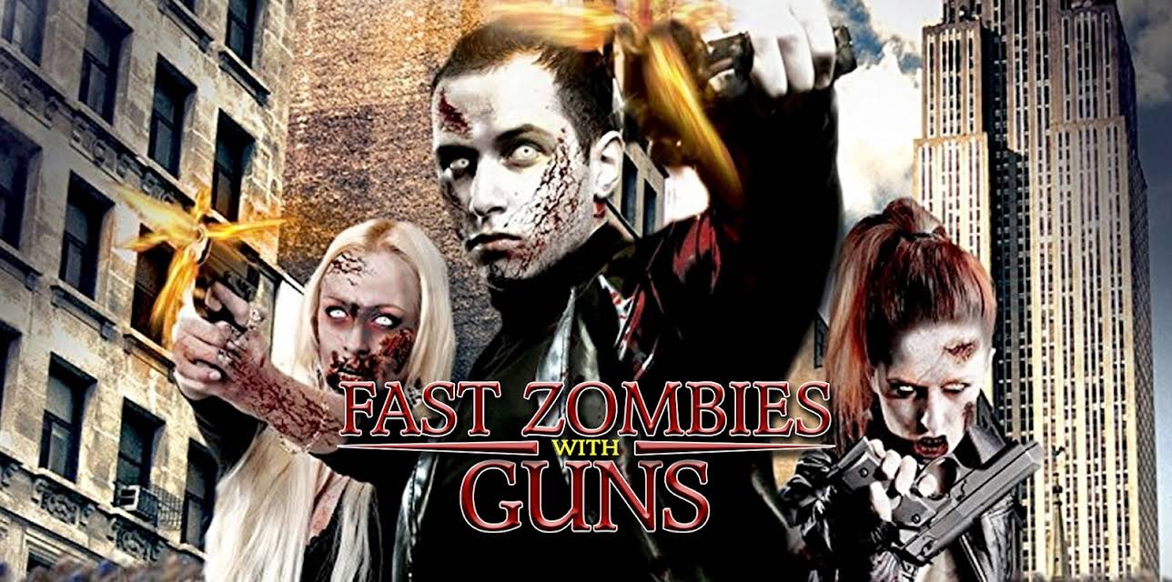 Fast Zombies with Guns (2009)