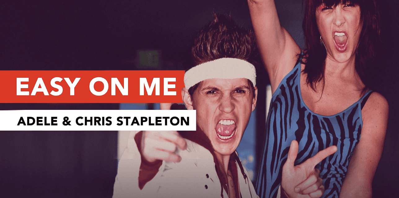 Easy On Me in the Style of Adele & Chris Stapleton (2021)