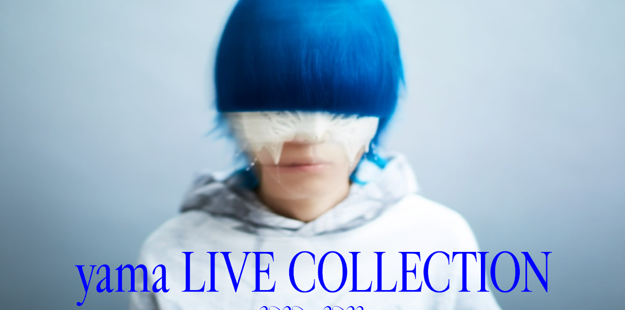 yama LIVE COLLECTION 2020 - 2022