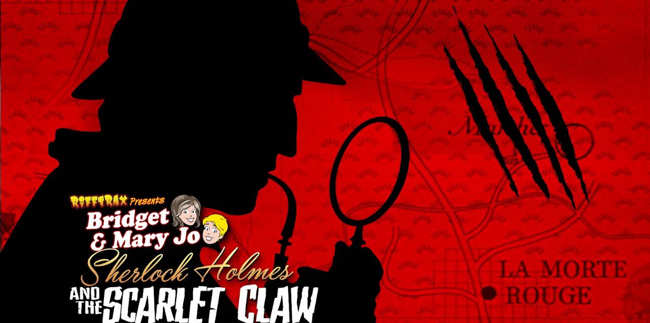 RiffTrax Presents: Sherlock Holmes and the Scarlet Claw (1944)