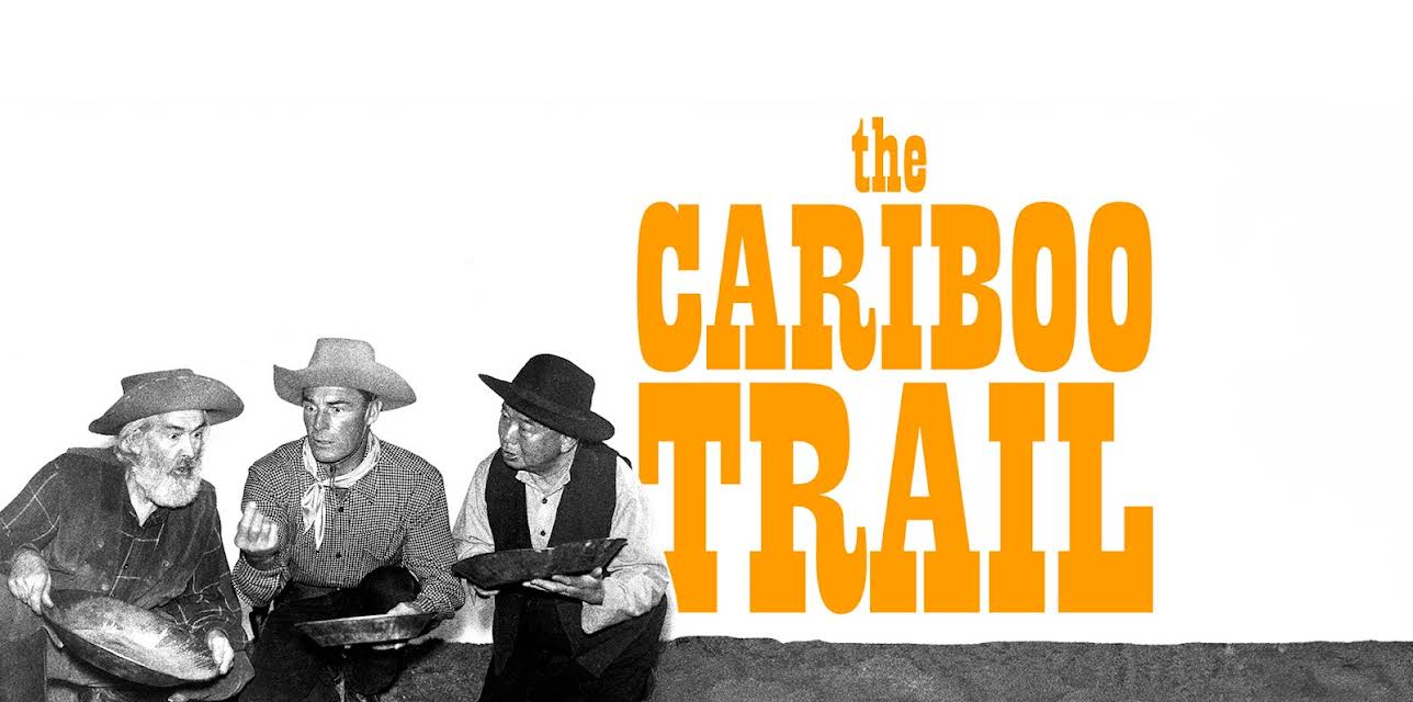 The Cariboo Trail (1950)