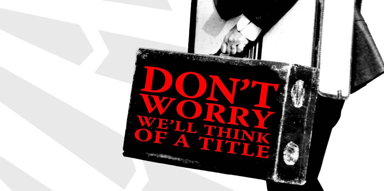 Don't Worry, We'll Think of a Title (1966)