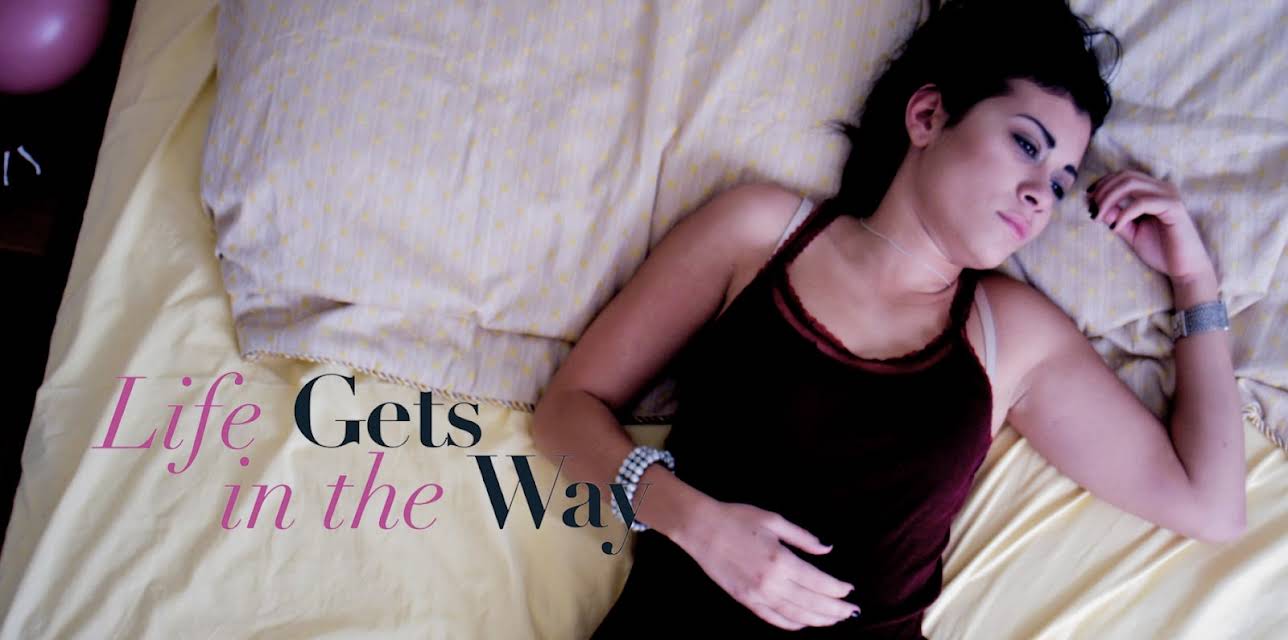 Life gets In The Way (2016)