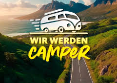 Wir werden Camper!
