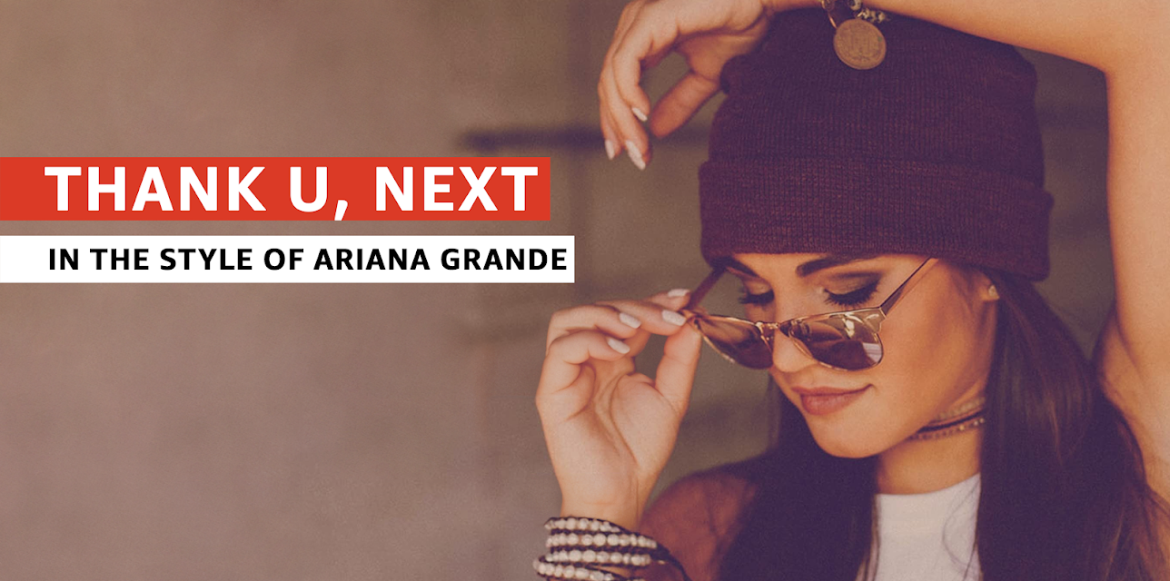 Thank U, Next in the Style of Ariana Grande (2019)