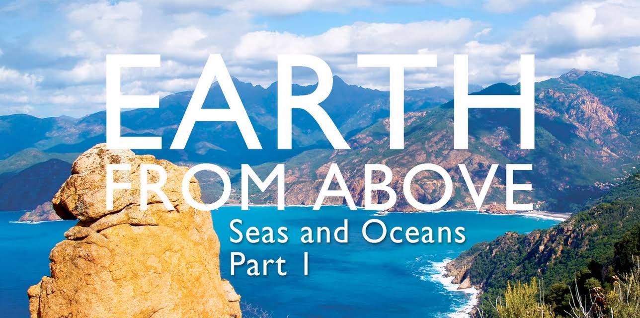 Earth From Above- Seas and Oceans Part I (2006)