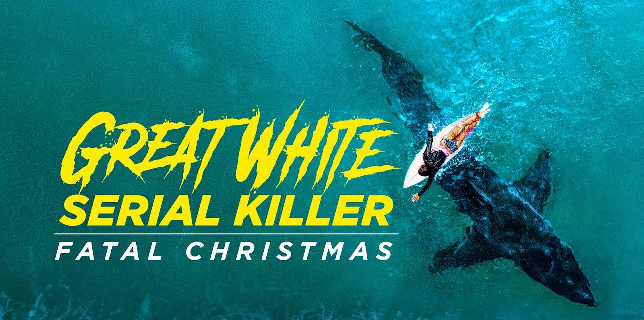 Great White Serial Killer: Fatal Christmas