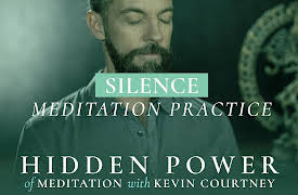 The Hidden Power of Meditation: Silence: Meditation Practice