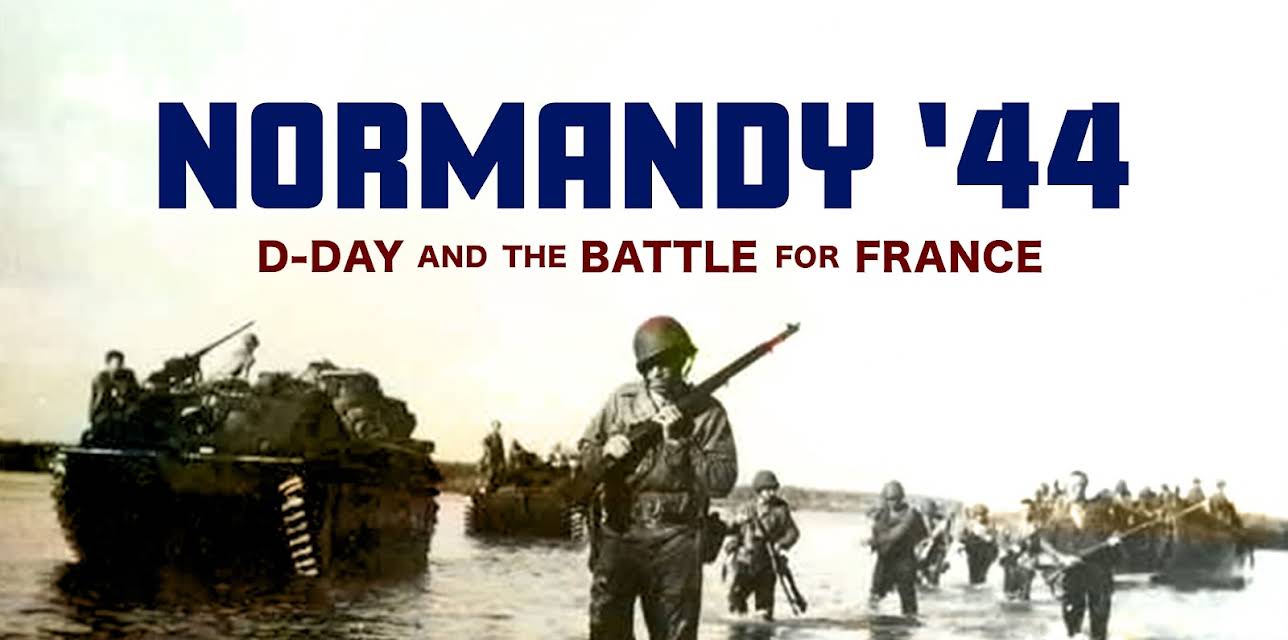 Normandy 44 DDay and the Battle for France