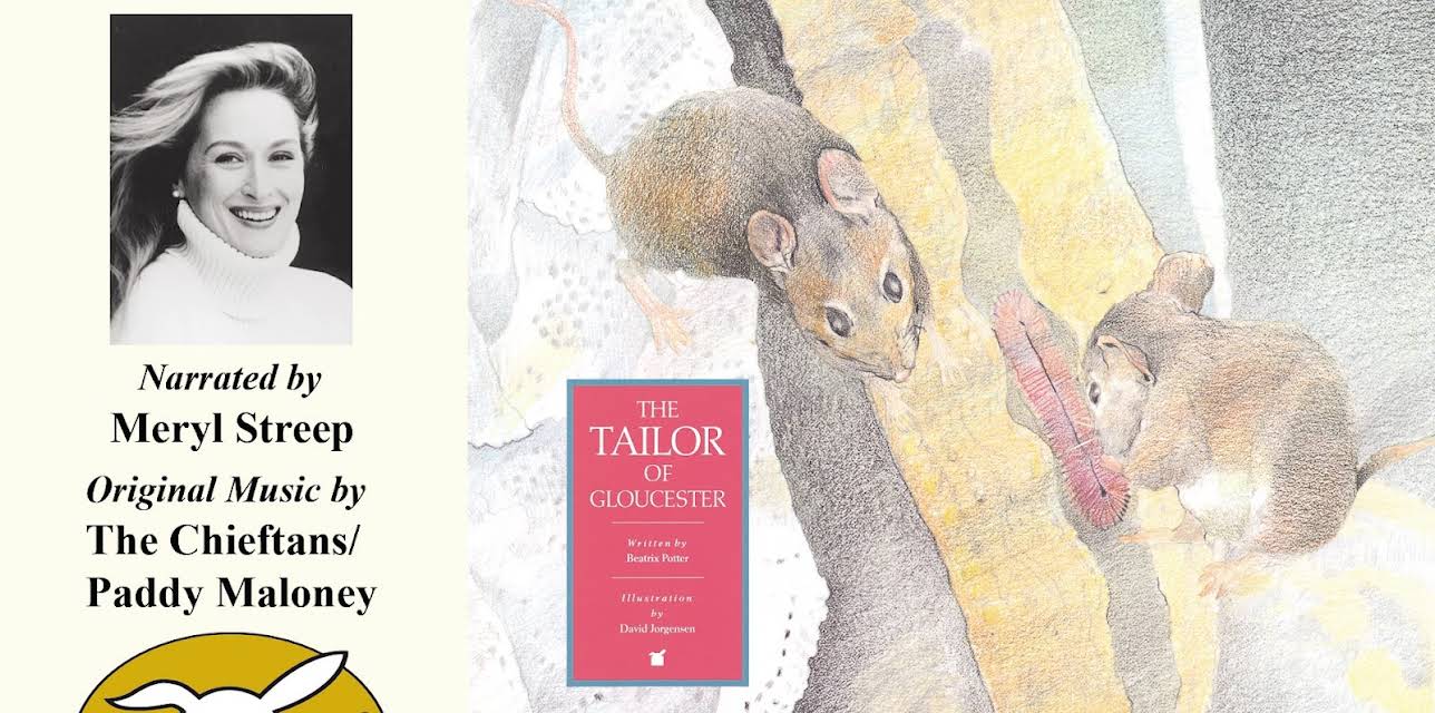 The Tailor of Gloucester, Told by Meryl Streep with Music by The Chieftains
