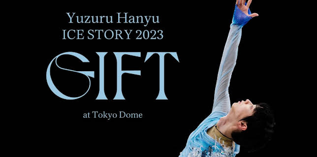 Yuzuru Hanyu ICE STORY 2023 “GIFT” at Tokyo Dome (2023)